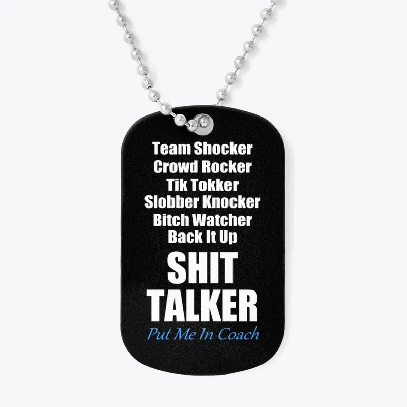 SHIT TALKER