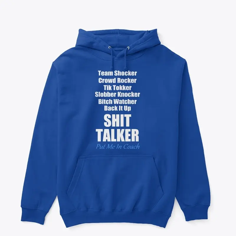 Pull-over Hoodie Shit Talker