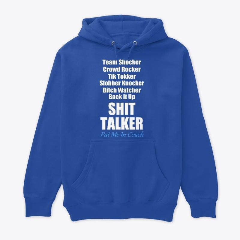 SHIT TALKER