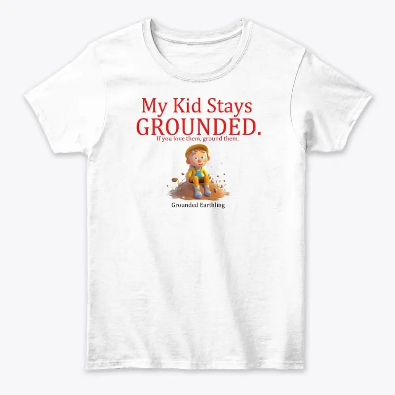 My Kid Stays Grounded