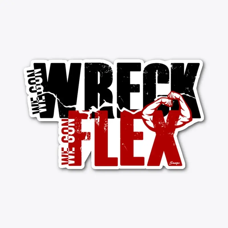 WRECK AND FLEX