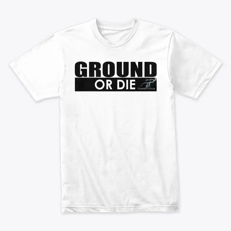 Ground Or Die